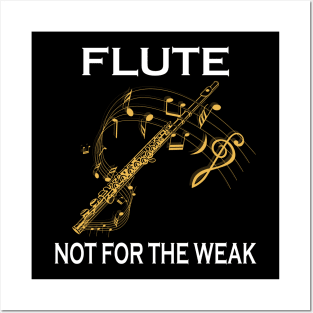 Flute Not For The Weak Posters and Art